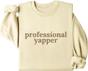 Professional Yapper Sweatshirt, Professional Yapper Shirt, Professional Yapper Sweater, For Women Men